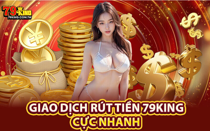 Rút tiền 79King