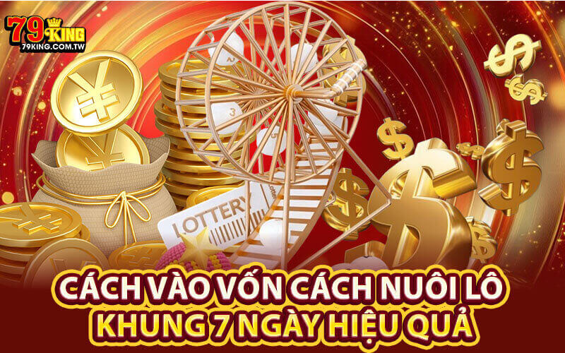 Cách nuôi lô khung 7 ngày