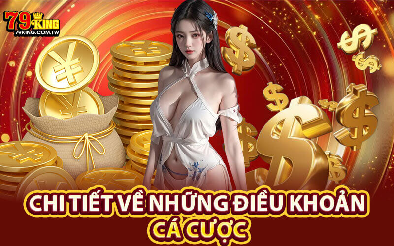Điều khoản cá cược 79King
