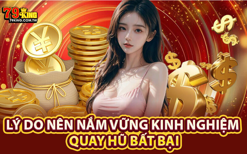 Kinh nghiệm quay hũ bất bại