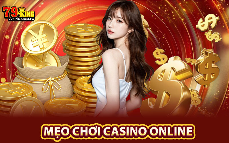 Mẹo Chơi Casino Online