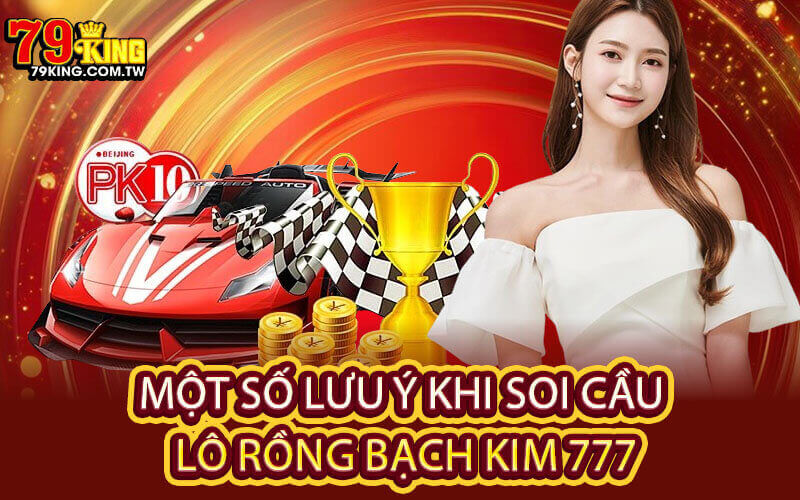 Soi cầu lô Rồng Bạch Kim 777