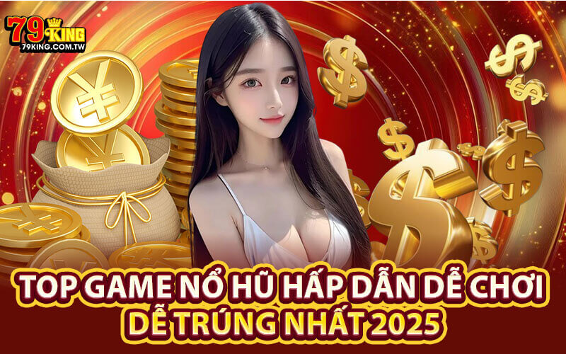 Top Game Nổ Hũ